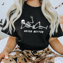 Load image into Gallery viewer, Never Better Skeleton Graphic Tee
