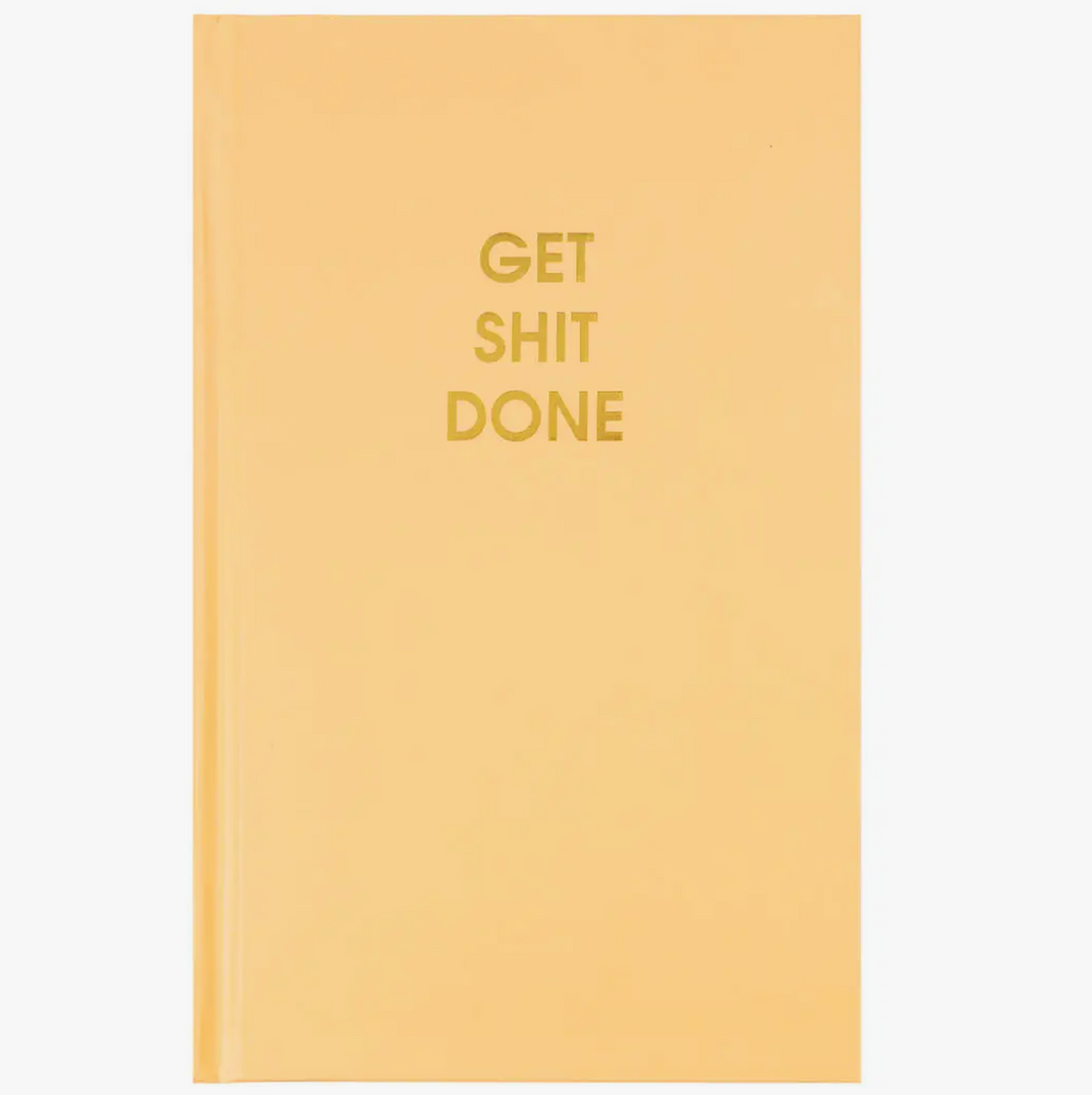 Get Sh*t Done Journal